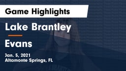 Lake Brantley  vs Evans  Game Highlights - Jan. 5, 2021