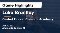 Lake Brantley  vs Central Florida Christian Academy  Game Highlights - Jan. 8, 2021