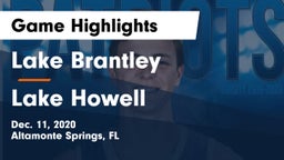 Lake Brantley  vs Lake Howell  Game Highlights - Dec. 11, 2020
