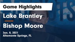 Lake Brantley  vs Bishop Moore  Game Highlights - Jan. 8, 2021