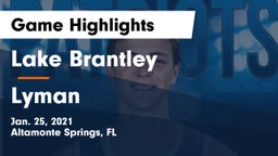 Lake Brantley  vs Lyman  Game Highlights - Jan. 25, 2021
