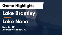 Lake Brantley  vs Lake Nona  Game Highlights - Nov. 24, 2021