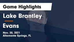 Lake Brantley  vs Evans  Game Highlights - Nov. 30, 2021