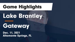 Lake Brantley  vs Gateway  Game Highlights - Dec. 11, 2021