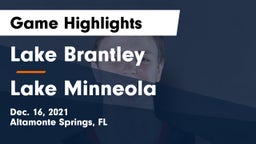 Lake Brantley  vs Lake Minneola  Game Highlights - Dec. 16, 2021