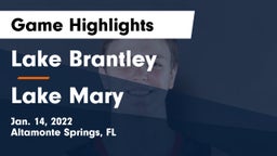Lake Brantley  vs Lake Mary  Game Highlights - Jan. 14, 2022