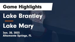 Lake Brantley  vs Lake Mary  Game Highlights - Jan. 20, 2023