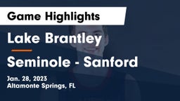 Lake Brantley  vs Seminole  - Sanford Game Highlights - Jan. 28, 2023