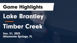 Lake Brantley  vs Timber Creek  Game Highlights - Jan. 31, 2023