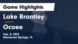 Lake Brantley  vs Ocoee  Game Highlights - Feb. 8, 2023