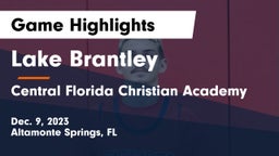Lake Brantley  vs Central Florida Christian Academy  Game Highlights - Dec. 9, 2023