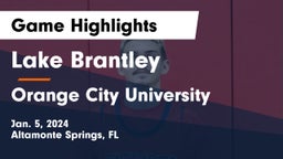 Lake Brantley  vs Orange City University Game Highlights - Jan. 5, 2024