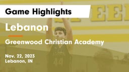 Lebanon  vs Greenwood Christian Academy  Game Highlights - Nov. 22, 2023