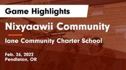 Nixyaawii Community  vs Ione Community Charter School Game Highlights - Feb. 26, 2022