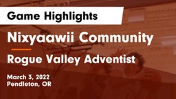 Nixyaawii Community  vs Rogue Valley Adventist Game Highlights - March 3, 2022