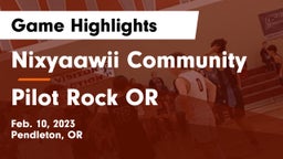 Nixyaawii Community  vs Pilot Rock  OR Game Highlights - Feb. 10, 2023