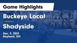 Buckeye Local  vs Shadyside  Game Highlights - Dec. 9, 2023
