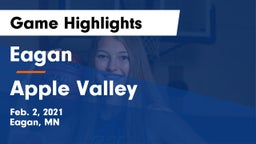 Eagan  vs Apple Valley  Game Highlights - Feb. 2, 2021