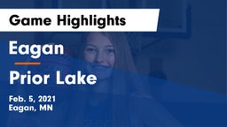 Eagan  vs Prior Lake  Game Highlights - Feb. 5, 2021