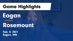 Eagan  vs Rosemount  Game Highlights - Feb. 8, 2021