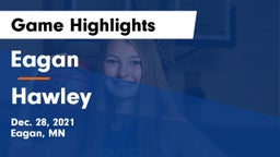 Eagan  vs Hawley  Game Highlights - Dec. 28, 2021
