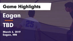 Eagan  vs TBD Game Highlights - March 6, 2019