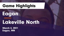 Eagan  vs Lakeville North  Game Highlights - March 4, 2021