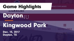 Dayton  vs Kingwood Park  Game Highlights - Dec. 15, 2017