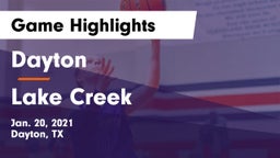 Dayton  vs Lake Creek  Game Highlights - Jan. 20, 2021