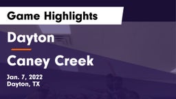 Dayton  vs Caney Creek  Game Highlights - Jan. 7, 2022