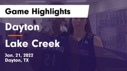 Dayton  vs Lake Creek  Game Highlights - Jan. 21, 2022