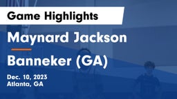 Maynard Jackson  vs Banneker  (GA) Game Highlights - Dec. 10, 2023