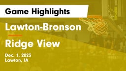 Lawton-Bronson  vs Ridge View  Game Highlights - Dec. 1, 2023
