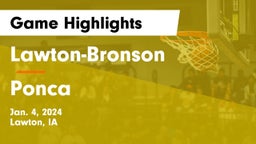 Lawton-Bronson  vs Ponca  Game Highlights - Jan. 4, 2024
