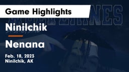 Ninilchik  vs Nenana Game Highlights - Feb. 18, 2023