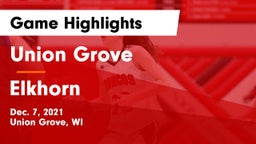 Union Grove  vs Elkhorn  Game Highlights - Dec. 7, 2021