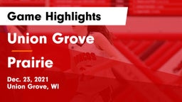 Union Grove  vs Prairie  Game Highlights - Dec. 23, 2021