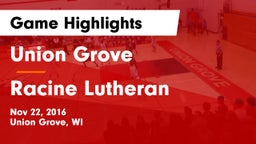 Union Grove  vs Racine Lutheran Game Highlights - Nov 22, 2016