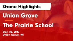 Union Grove  vs The Prairie School Game Highlights - Dec. 22, 2017