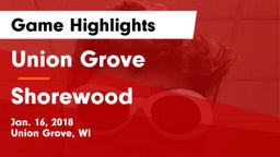 Union Grove  vs Shorewood  Game Highlights - Jan. 16, 2018