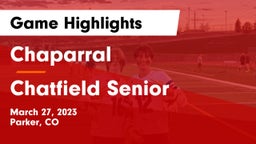 Chaparral  vs Chatfield Senior  Game Highlights - March 27, 2023