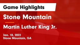 Stone Mountain   vs Martin Luther King Jr.  Game Highlights - Jan. 18, 2022