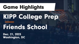 KIPP College Prep  vs Friends School Game Highlights - Dec. 21, 2023