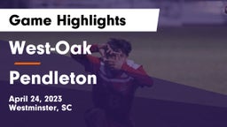 West-Oak  vs Pendleton  Game Highlights - April 24, 2023