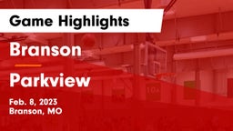 Branson  vs Parkview  Game Highlights - Feb. 8, 2023