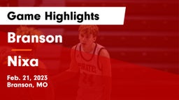 Branson  vs Nixa  Game Highlights - Feb. 21, 2023