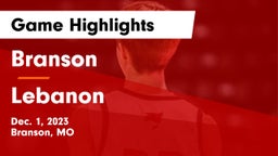 Branson  vs Lebanon  Game Highlights - Dec. 1, 2023
