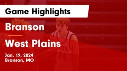 Branson  vs West Plains  Game Highlights - Jan. 19, 2024