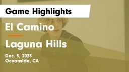 El Camino  vs Laguna Hills  Game Highlights - Dec. 5, 2023