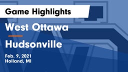 West Ottawa  vs Hudsonville  Game Highlights - Feb. 9, 2021